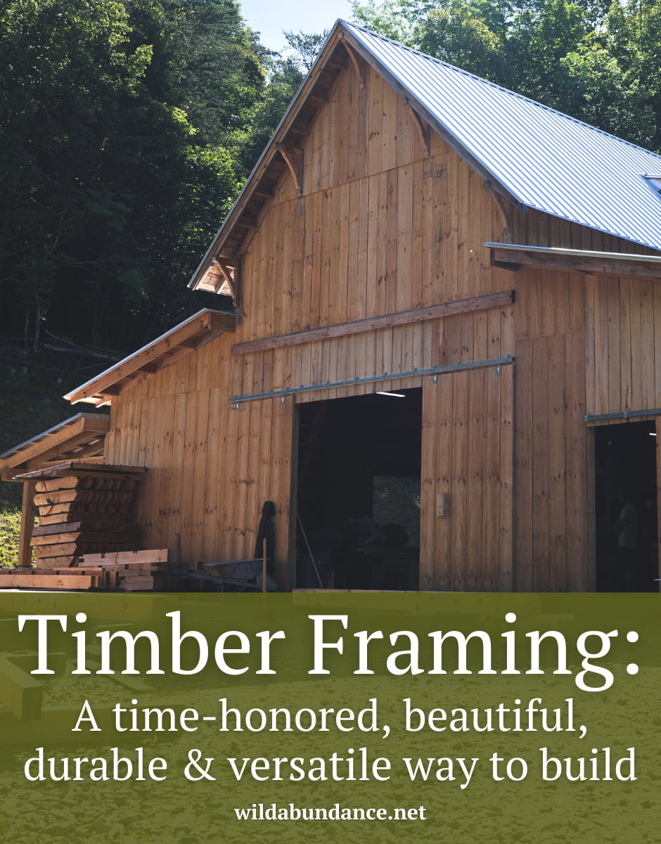Text overlay reads: Timber Framing A time-honored, beautiful, durable, and versatile way to build. Photo is of a timber-frame barn.