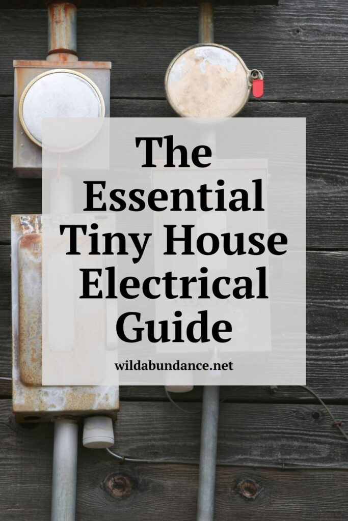 The Essential Tiny House Electrical Guide