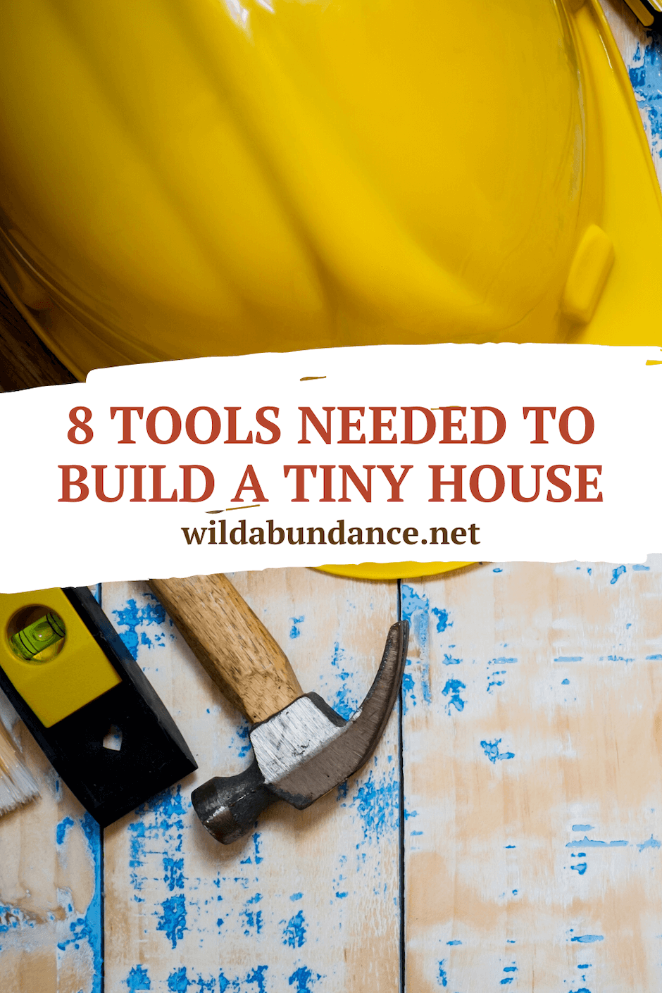 8 tools needed to build a tiny house